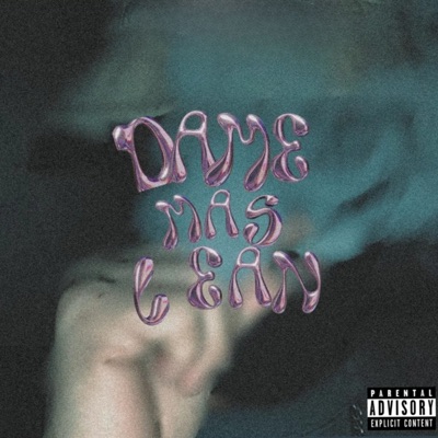 Dame Más Lean - Single