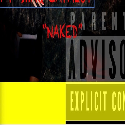 NAKED (feat. SHAQ CAPALOT) - Single