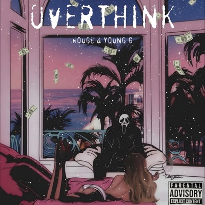 OVERTHINK (feat. Young G & ROUGE) - EP
