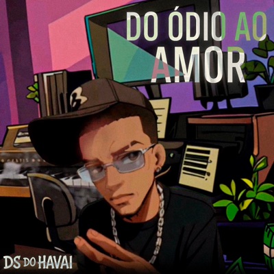 Do Ódio ao Amor - EP