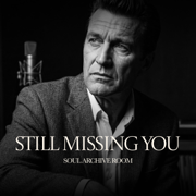 Still Missing You (feat. Richard) - SOUL ARCHIVE ROOM