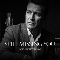 Still Missing You (feat. Richard) - Single - SOUL ARCHIVE ROOM