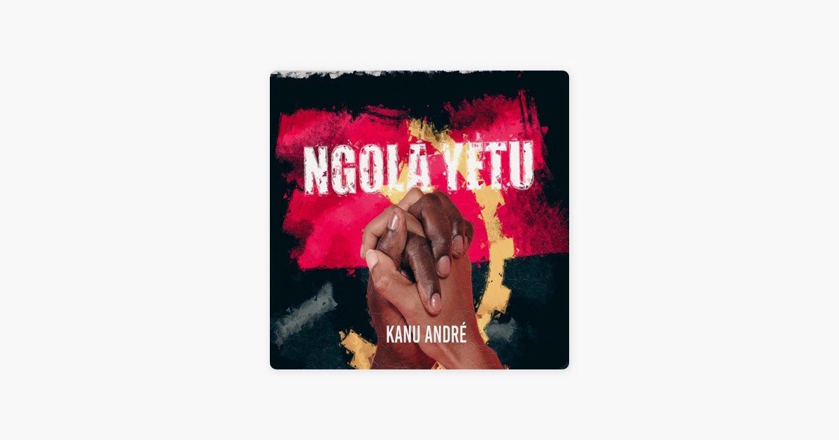 Ngola Yetu - Kanu André