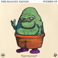 Electroshock - Single - Fucked Up & The Halluci Nation