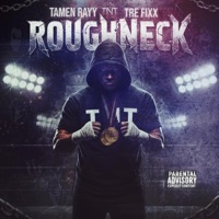 Roughneck - Single - Tre Fixx & Tamen Rayy