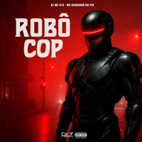 Robô Cop - Single - DJ WF 013 & Mc Neguinho do ITR