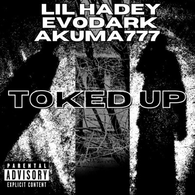 TOKED UP (feat. Evodark & Akuma777) - Single