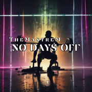 No days off - TheMastreM