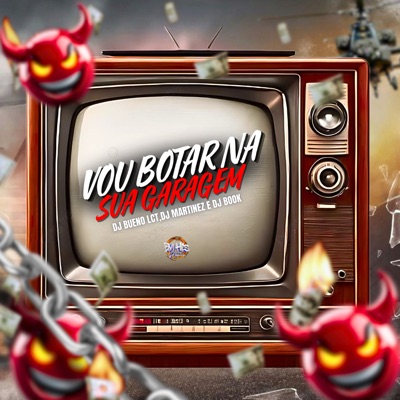 Vou Brotar na sua Garagem (feat. BM HITS PRODUTORA) - Single