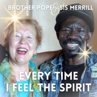 Every Time I Feel the Spirit (feat. Pope Flyne & Merrill Collins) - Single - Brother Pope & Sis Merrill