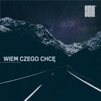 Wiem Czego Chcę - Single - SMK