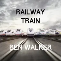 Railway Train — Ben Walker