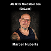 Marcel Huberts - Als Ik Er Niet Meer Ben kunstwerk
