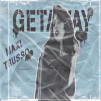 Getaway - Single - Maxi Trusso