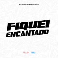 Fiquei Encantado - Single - MC Luizinho & DJ Belão do Apolo