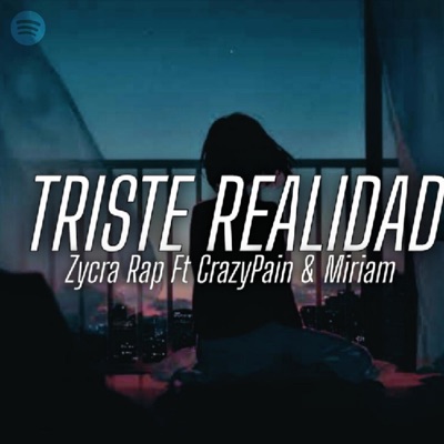Triste Realidad (Song Sad Rap Triste ZycraRap, CrazyPain & Miriam) - Single