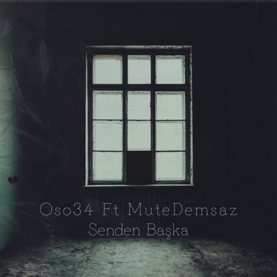 Senden Başka (feat. Oso34) - Single