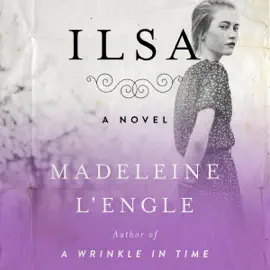 Ilsa: A Novel (Unabridged)