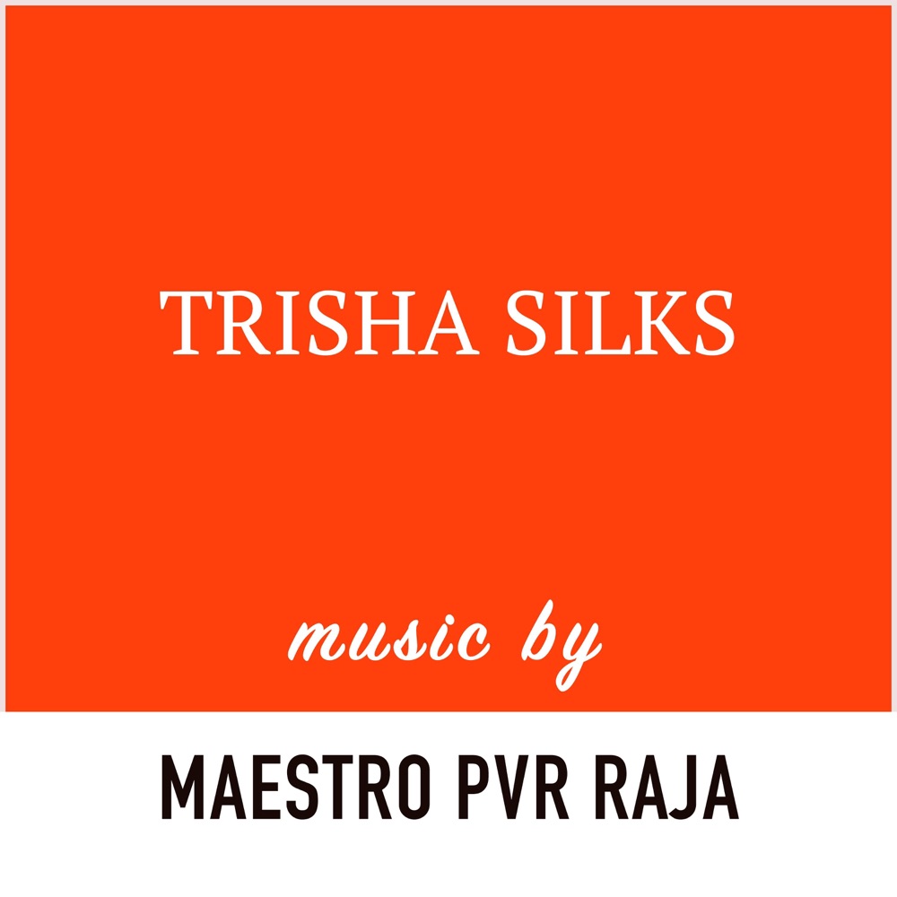 Обложка альбома «TRISHA SILKS - Single» — PVR Raja