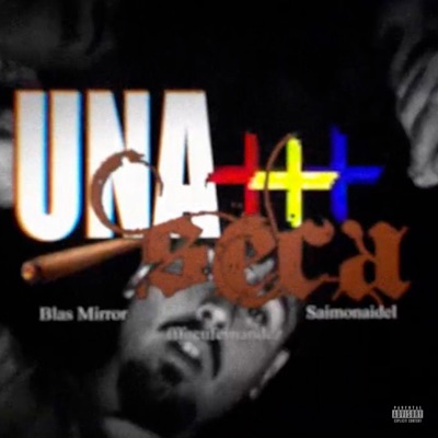 Una Seca + (feat. BLAS MIRROR & fffacufernandez) - Single