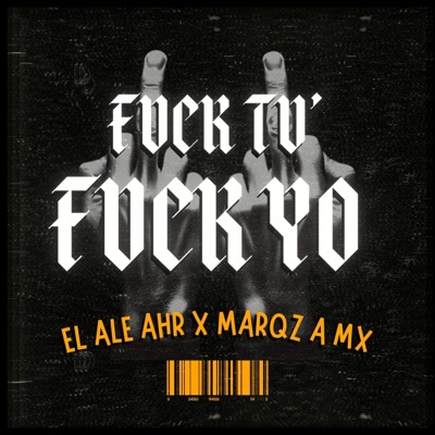 FUCK TU, FUCK YO (feat. Marqz A MX) - Single