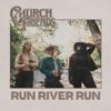 Run River Run - Church Friends new Single