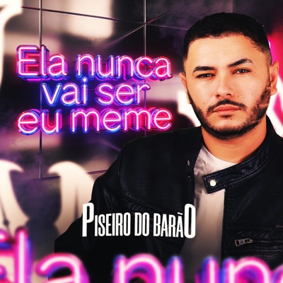 Ela Nunca Vai Ser Eu Meme - Single