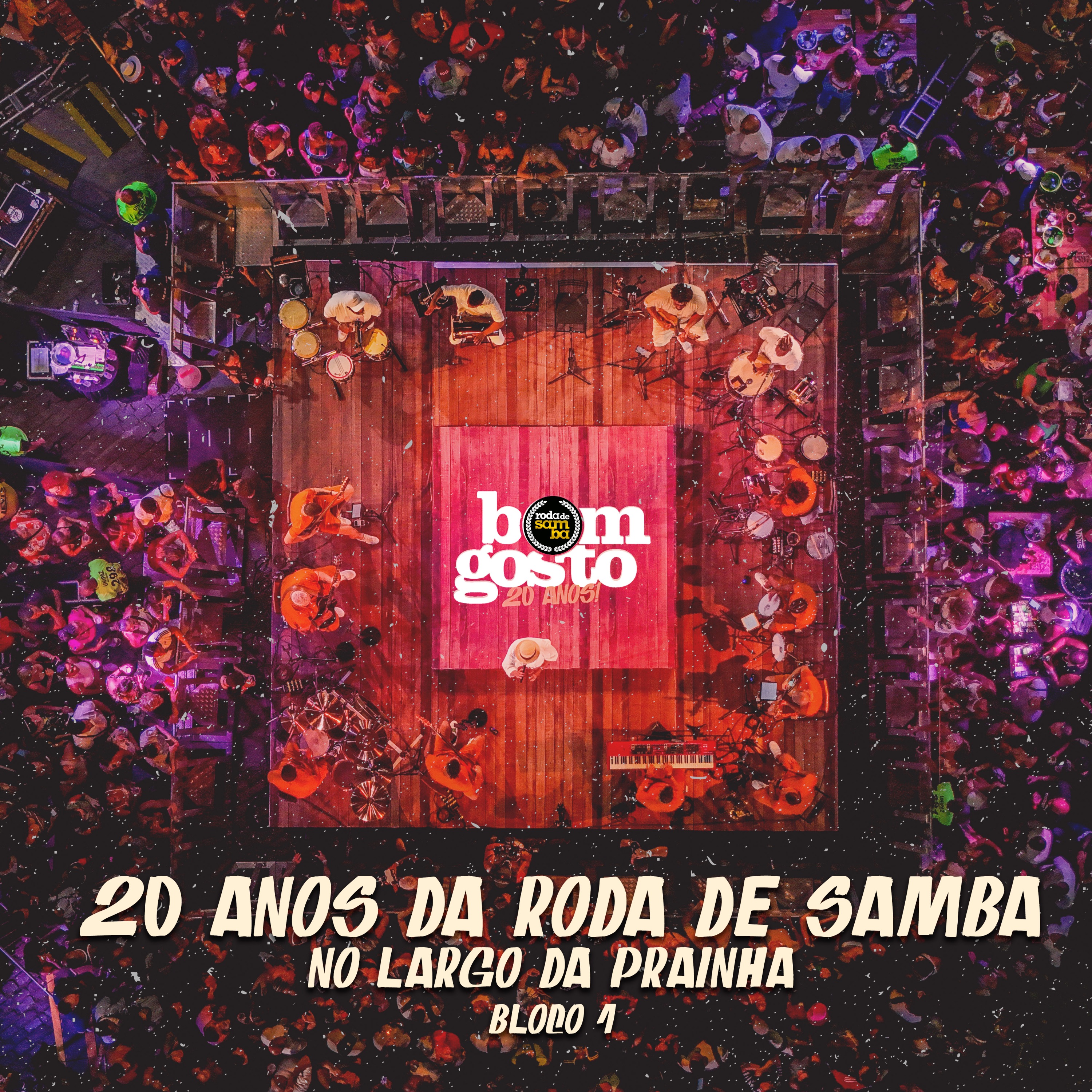 20 anos da Roda de Samba no Largo da Prainha - Bloco 1 (Ao Vivo)
