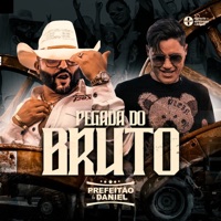 Pegada do Bruto - Single - Prefeitão & Daniel