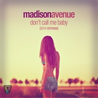 Don't Call Me Baby (2014 Remixes) - Single - Madison Avenue