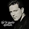 No te puedo apartar