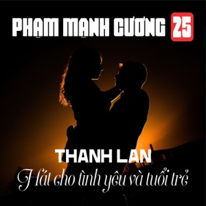 Thanh Lan Hát Cho Tình Yêu Và Tuổi Trẻ