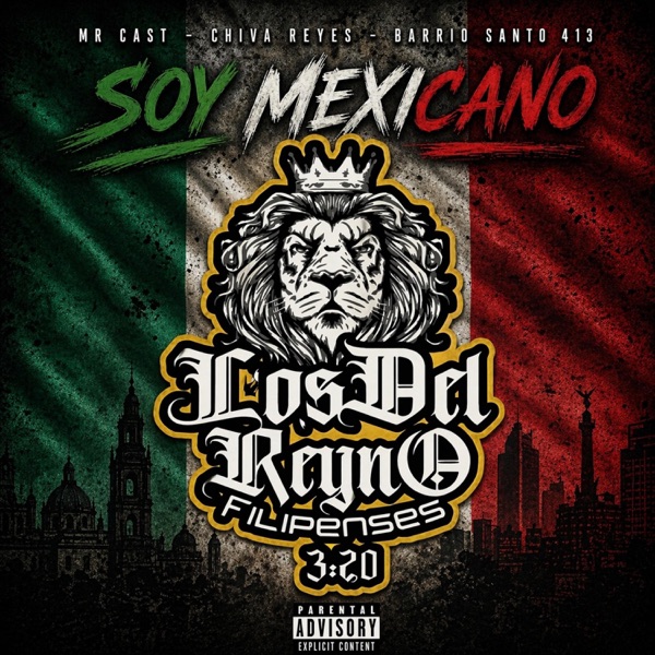 Soy Mexicano (feat. Chiva Reyes & El Barrio Santo 413)