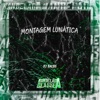 Montagem Lunática - Single