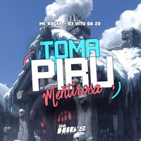 Toma Piru Mentirosa - Single - DJ Vitu da ZO & MC Roger