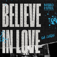 Believe in Love - Single - Da Lukas
