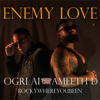 Ogri Ai, Ameeth D. & Rockywhereyoubeen - ENEMY LOVE kunstwerk