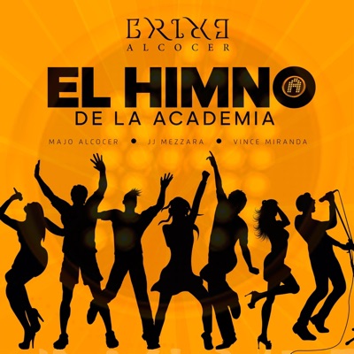 El Himno La Academia (feat. Majo Alcocer, Vince Miranda & JJ Mezzara) - Single