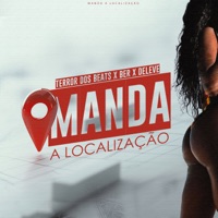 Manda a Localização (feat. Dj Saci) - Single - Ber & De Leve