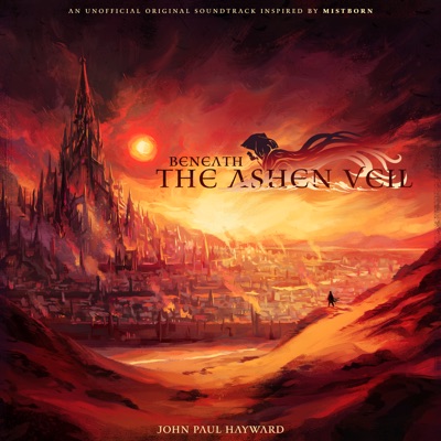 Beneath the Ashen Veil (An Unofficial Soundtrack Inspired by Mistborn) - Single
