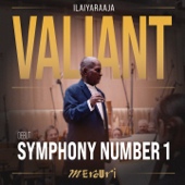 Ilaiyaraaja's Symphony Number 1 - Valiant