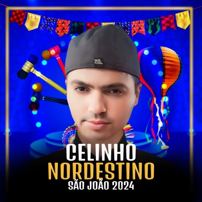 Celinho Nordestino São João 2024