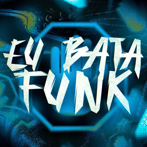 Eu Bata Funk - EP