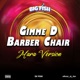 Gimme D Barber Chair Mara Beat feat G O E G O E Junior Single