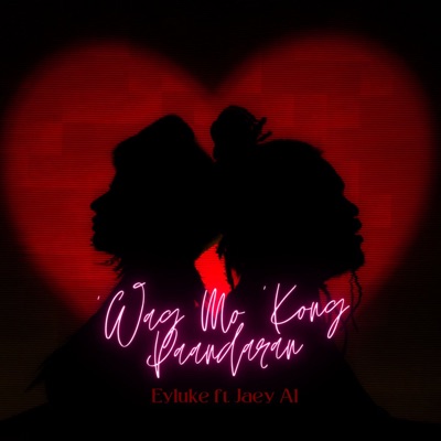 Wag Mo Kong Paandaran (feat. Jaey Al) - Single