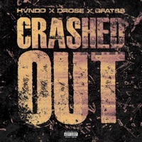 Crashed Out - Single - Hvndo, DROSE & Gfatss