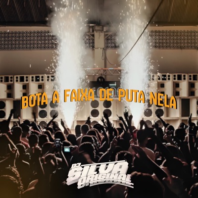 Bota a Faixa de Puta Nela - Single