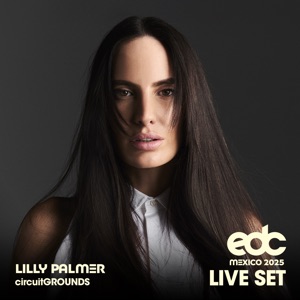 Lilly Palmer at EDC Mexico, 2025: Circuit Grounds Stage (DJ Mix)