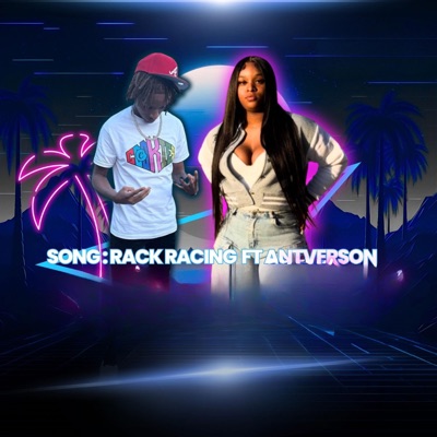 Rack Racing (feat. AntVerson) - Single