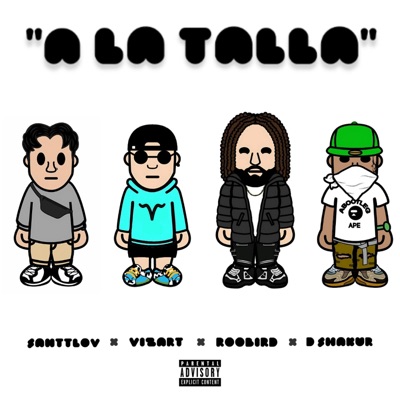 A LA TALLA (feat. Roobird, Santtlov, ViZart & D Shakur) - Single